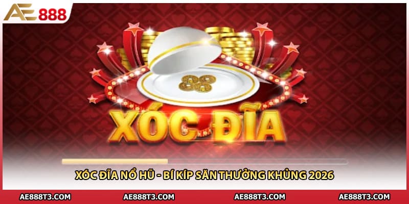 Xóc Đĩa Nổ Hũ - Bí Kíp Săn Thưởng Khủng 2026 - Febali